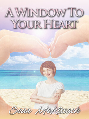 cover image of A Window to Your Heart